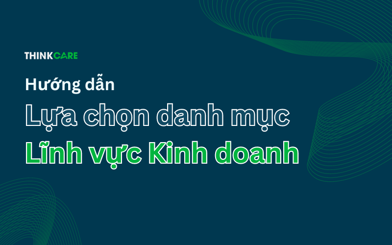 Hướng dẫn lựa chọn Danh mục phù hợp cho Doanh nghiệp